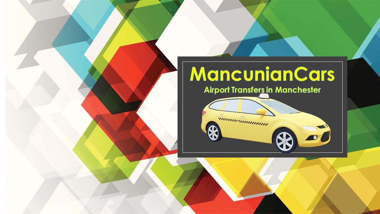 Mancunian Cars Manchester Airport Transfers